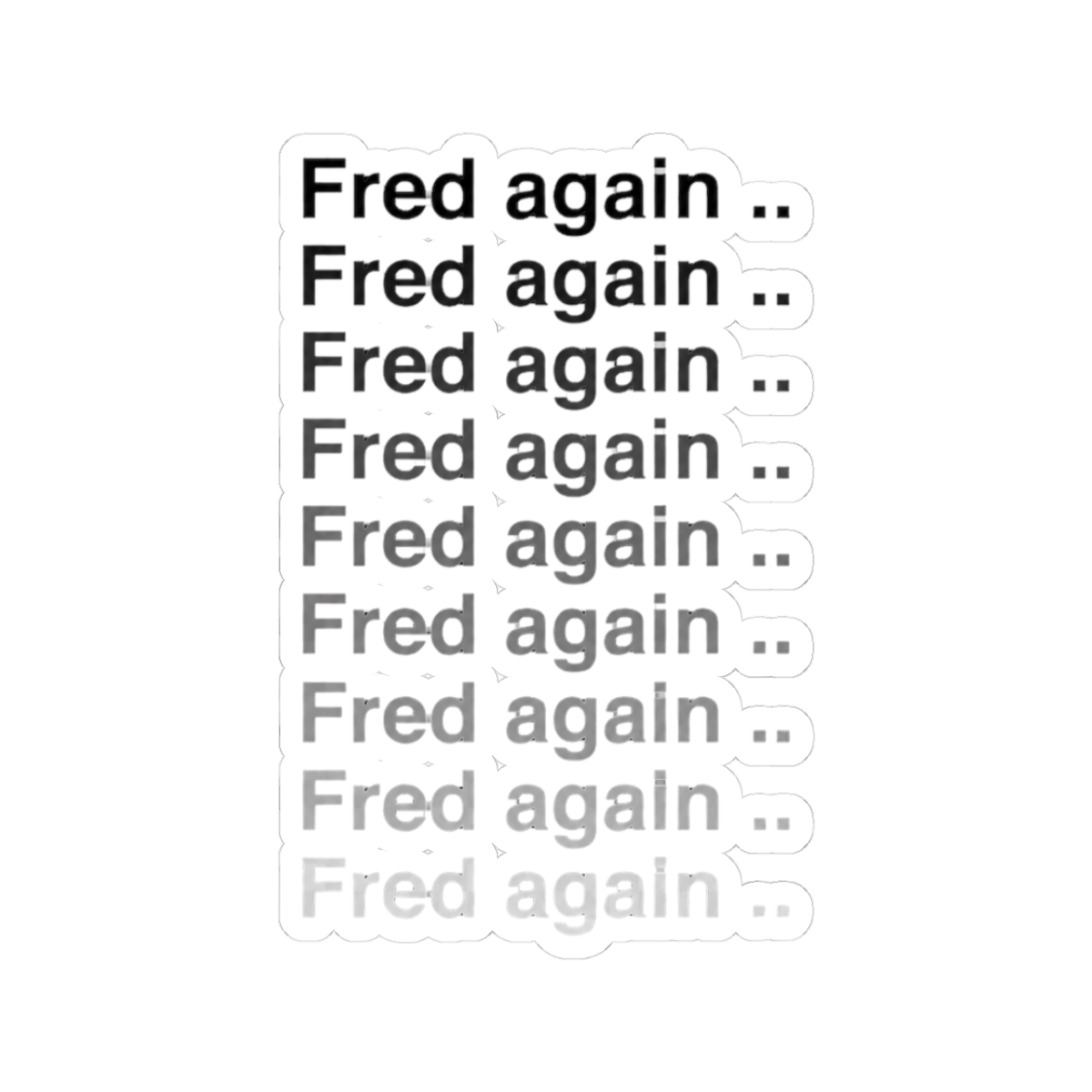 Fred again again again Sticker